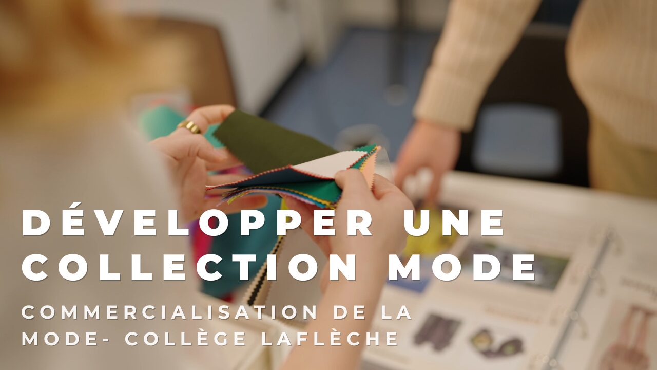 Développement d'une collection mode dans le cadre du programme de commercialisation, Collège Laflèche